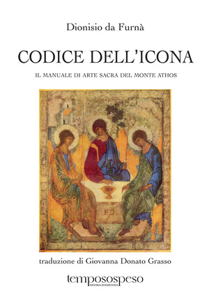 Canone dell'Icona. li manuale di pittura sacra del Monte Athos