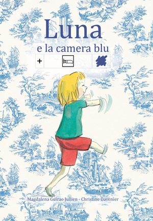 Luna e la camera blu. Ediz. CAA