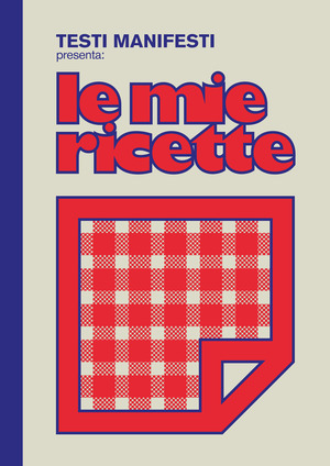 Testi Manifesti presenta: le mie ricette