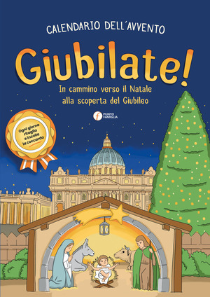 Calendario dell'Avvento Giubilate! Ediz. illustrata