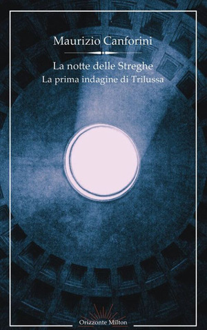 La notte delle streghe. La prima indagine di Trilussa