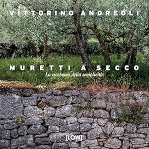 Muretti a secco. La ricchezza della semplicità