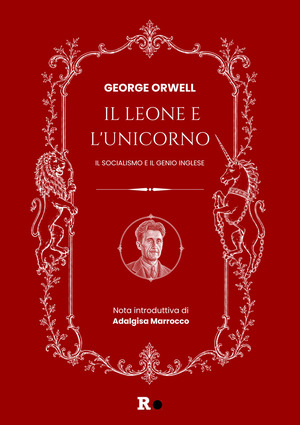 Il leone e l'unicorno. Il socialismo e il genio inglese