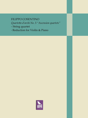 Quartetto d'archi no.5 «Ascension quartets». Parti staccate per quartetto d'archi. Riduzione per pianoforte e violino
