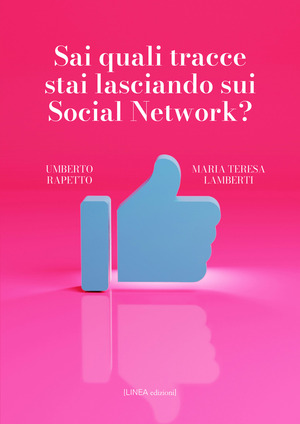 Sai quali tracce stai lasciando sui social network?