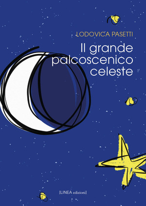 Il grande palcoscenico celeste. Ediz. integrale