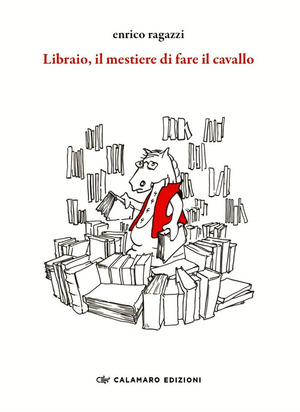 Libraio, il mestiere di fare il cavallo