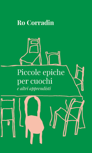 Piccole epiche per cuochi e altri apprendisti. Nuova ediz.