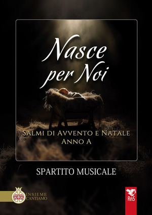 Nasce per noi. Salmi di avvento e Natale. Anno A. Spartito musicale