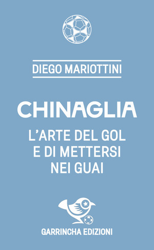 Chinaglia. L'arte del gol e di mettersi nei guai