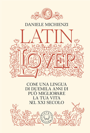 Latin lover. Il latino come non l’avete mai visto