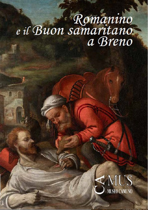 Romanino e il «Buon samaritano» a Breno. Catalogo della mostra (Breno, 2 agosto-13 ottobre 2024)
