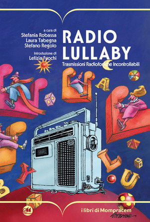 Radio Lullaby. Trasmissioni radiofoniche incontrollabili