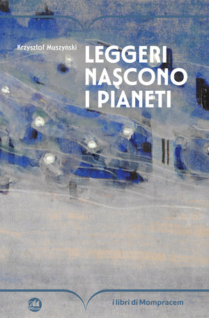 Leggeri nascono i pianeti. Ediz. italiana e polacca