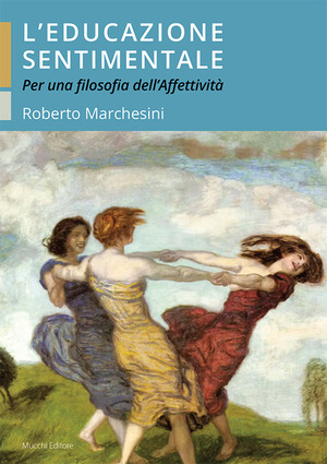 L' educazione sentimentale. Per una filosofia dell'affettività