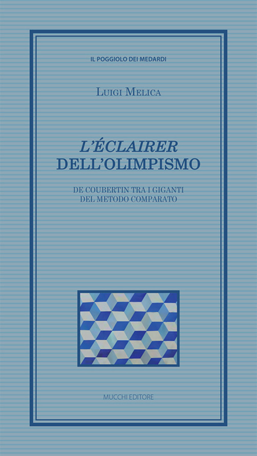 «L' éclairer» dell’Olimpismo. De Coubertin tra i giganti del metodo comparato