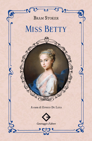 Miss Betty. Ediz. integrale