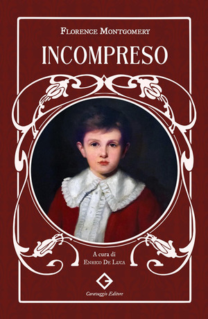 Incompreso. Ediz. integrale, annotata e illustrata