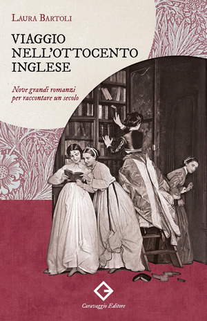 Viaggio nell’Ottocento inglese. Nove grandi romanzi per raccontare un secolo