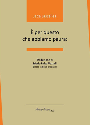 È per questo che abbiamo paura:. Testo inglese a fronte