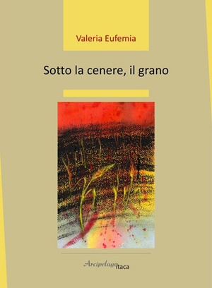 Sotto la cenere, il grano