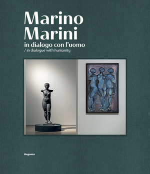Marino Marini. In dialogo con l'uomo-In dialogue with humanity. Ediz. illustrata