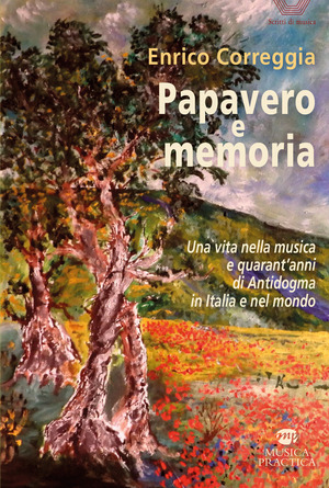 Papavero e memoria. Una vita nella musica e quarant’anni di Antidogma in Italia e nel mondo