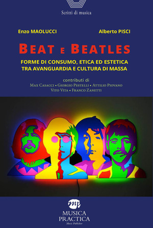 Beat e Beatles. Forme di consumo, etica ed estetica tra avanguardia e cultura di massa