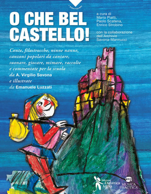O che bel castello! Ediz. illustrata