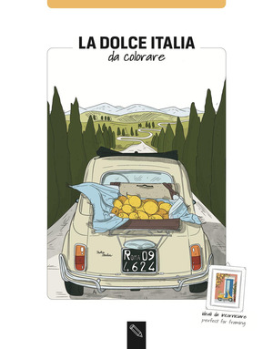 La dolce Italia da colorare. Coloring book. Ediz. illustrata