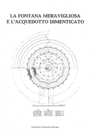 La fontana meravigliosa e l'acquedotto dimenticato