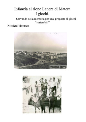 Infanzia al rione Lanera di Matera. I giochi. Scavando nella memoria per una proposta di giochi «sostenibili»