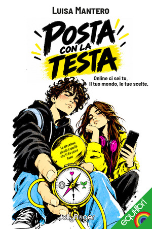 Posta con la testa. Online ci sei tu. Il tuo mondo, le tue scelte
