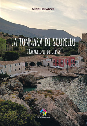 La tonnara di Scopello. I faraglioni di Ulisse