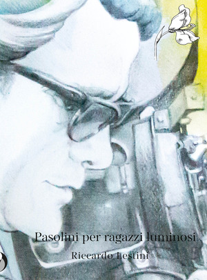 Pasolini per ragazzi luminosi