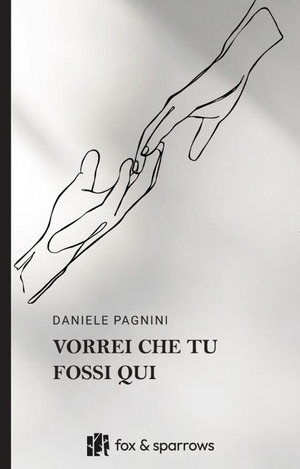 Vorrei che tu fossi qui