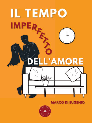 Il tempo imperfetto dell'amore