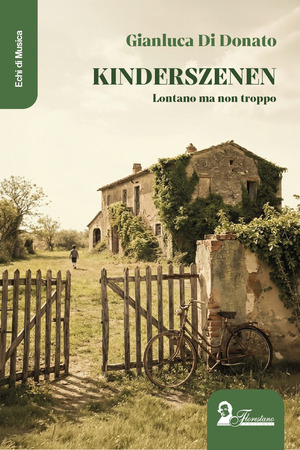 Kinderszenen. Lontano ma non troppo