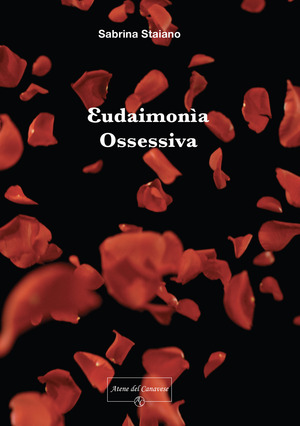 Eudaimonìa ossessiva