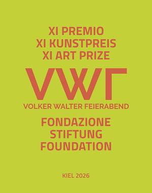 XI premio d’arte Fondazione Volker Walter Feierabend. Ediz. italiana, inglese e tedesca