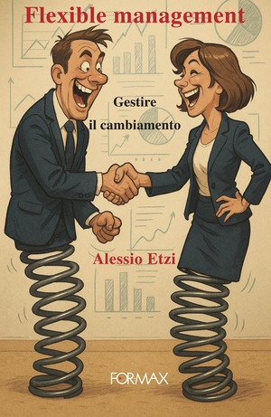Flexible management. Gestire il cambiamento