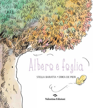 Albero e foglia. Ediz. a colori