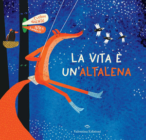 La vita è un'altalena. Ediz. a colori