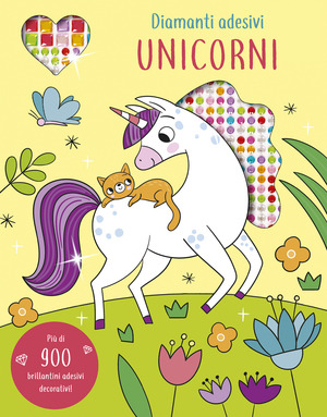 Unicorni. Diamanti adesivi. Ediz. illustrata