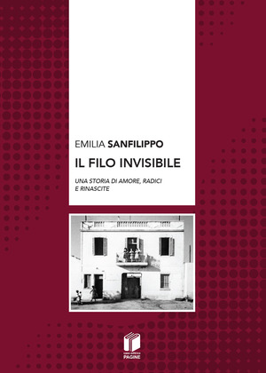 Il filo invisibile. Una storia di amore, radici e rinascite