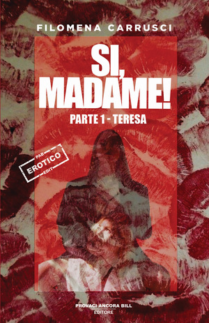 Teresa. Sì, Madame!