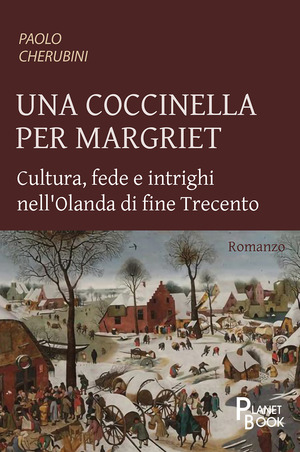 Una coccinella per Margriet. Cultura, fede e intrighi nell’Olanda di fine Trecento