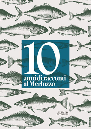 10 anni di racconti al Merluzzo. Ediz. a spirale