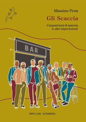 Gli Scaccia. Cinquant’anni di amicizia (e altre imperfezioni)