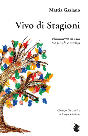 Vivo di stagioni. Frammenti di vita tra parole e musica